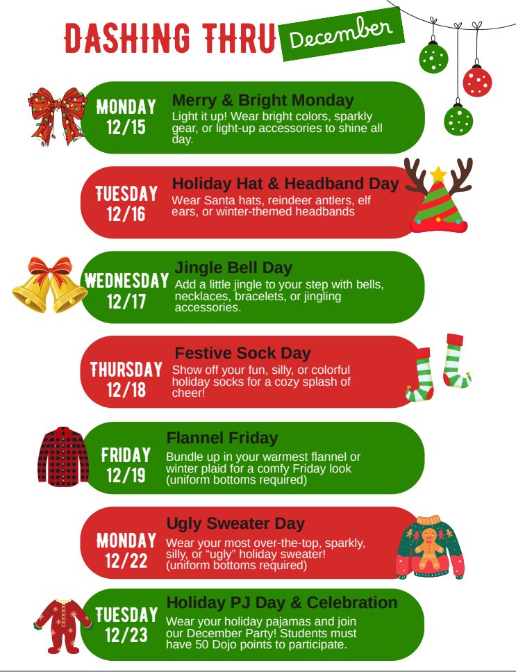 🎄 Dashing Thru December – Spirit Week at Ashburton EMS 🎄  We’re ending the year with a little extra joy and school spirit! ✨ From Monday, December 15 through Tuesday, December 23, students and staff are invited to participate in our “Dashing Thru December” Spirit Week. Each day has a fun, optional theme—students should still follow the school dress code and wear uniform bottoms on the days noted. 💙💛  Please note: Students must have 50 Dojo points to participate in the Holiday PJ Day & Celebration on Tuesday, December 23rd. 🎁🎉