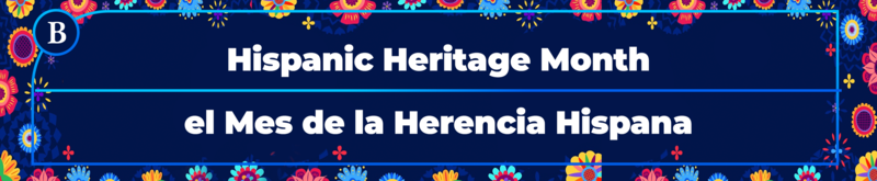 Hispanic Heritage Month. El mes de la Herencia Hispana