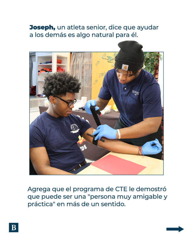 Joseph, un atleta senior, dice que ayudar a los demás es algo natural para él.    Agrega que el programa de CTE le demostró que puede ser una "persona muy amigable y práctica" en más de un sentido. 