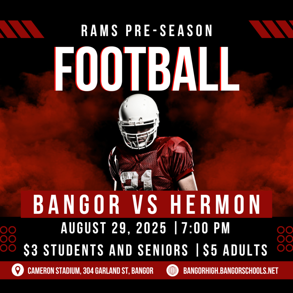 Get ready for an epic showdown! Join us on August 29, 2025, at 7 PM at Cameron Stadium for the pre-season football game featuring the Northern Maine Class A Runner Up Bangor Rams vs. the Northern Maine Class B Champions Hermon Eagles!  Tickets are just $3 for students and senior citizens, $5 for adults. Don’t miss the chance to support our teams and kick off the season in style! Bring your friends and family—let's make some noise!  #GameDay #BangorRams #HermonEagles #FootballSeason