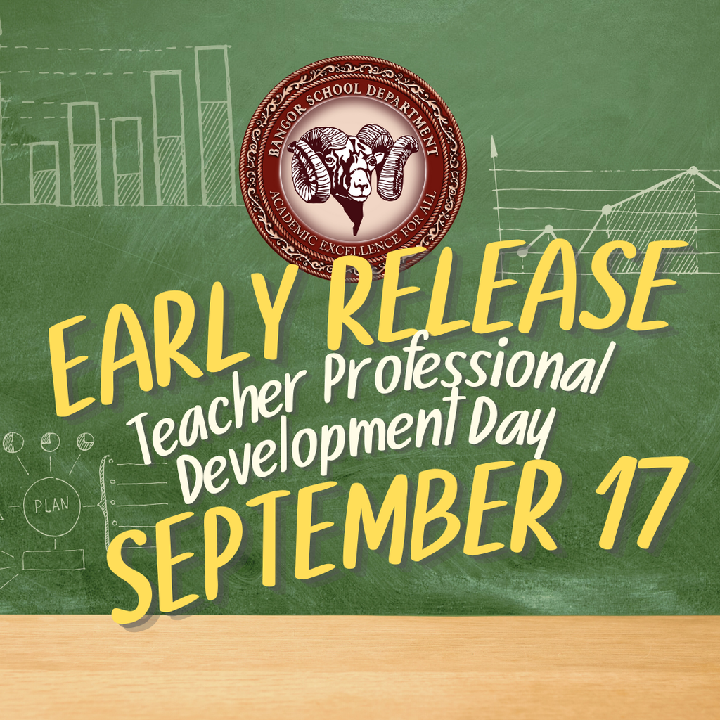 Reminder to Bangor Families: Don't forget about our upcoming half-day staff development day on September 17. Bangor High will dismiss students at 11 am, the middle schools will dismiss at 11:30 am, all other schools will dismiss at 12 pm.  For more info on the school calendar, visit: https://5il.co/253bd.