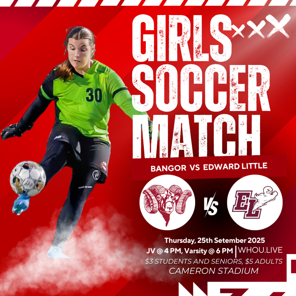 Game Day Announcement!  Join us for an exciting match as the Bangor Rams Girls Soccer team faces off against Edward Little on September 25! JV: 4 PM Varsity: 6 PM $3 for Students and Seniors $5 for Adults #BangorRamsSoccer #GameDay #WeAreBangor