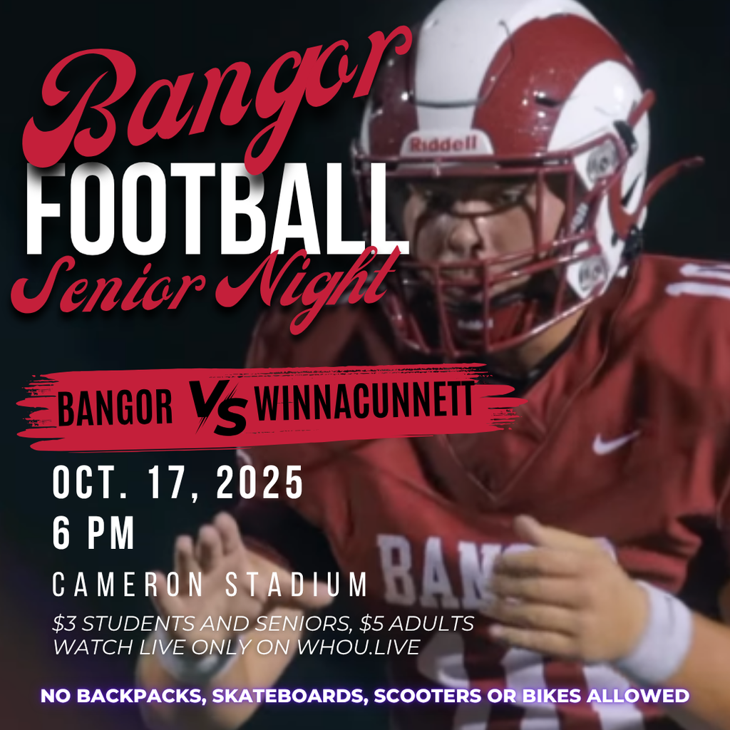 Homecoming Football Game & Senior Night Announcement! Join us for an exciting evening as the Bangor Rams take on the Winnacunnett Warriors this Friday at Cameron Stadium! October 17 6 PM Cameron Stadium $3 for students and seniors, $5 for adults Can't make it in person? Watch the game live on WHOU.live!
