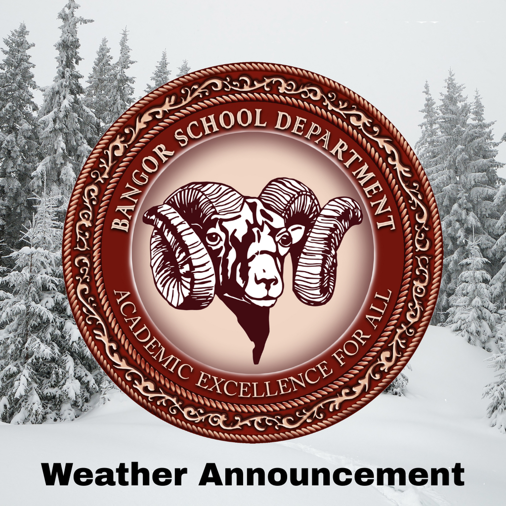 Due to the weather forecast, the Bangor School Department is canceling all after-school activities for December 19.