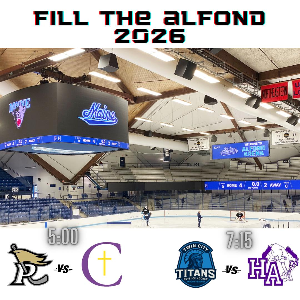 FILL THE ALFOND TICKETS are now on sale in the ATHLETIC OFFICE.  The Penobscot Pioneers and the Twin City Titans will play on SATURDAY, January 17th; Girls vs. Cheverus at 5:00 p.m., and the Boys vs. Hampden at 7:15 p.m.  All tickets are $5.00 each.  LET'S FILL THE ALFOND!