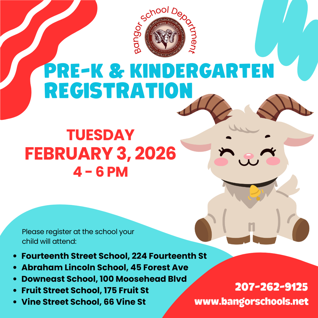 Pre-K and Kindergarten registration today at all Bangor Elementary schools! 4-6 PM