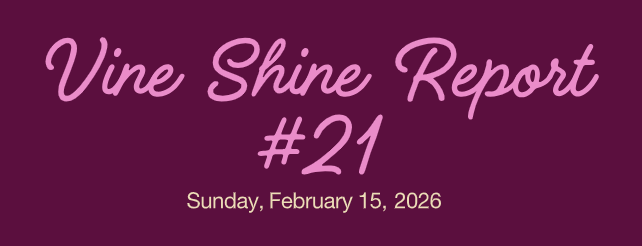 Vine Shine Report #21