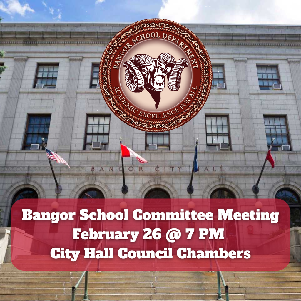 The Bangor School Committee meeting scheduled for this week has been rescheduled to Thursday, February 26, 2026 at 7 PM. The meeting will be streamed live on the Bangor School Department Facebook Page: https://www.facebook.com/bangorschoolsmaine