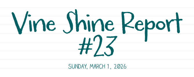 Vine Shine Report #23