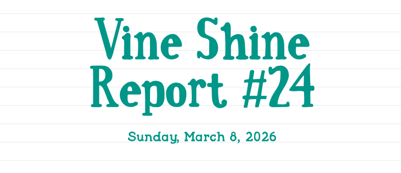 Vine Shine Report #24