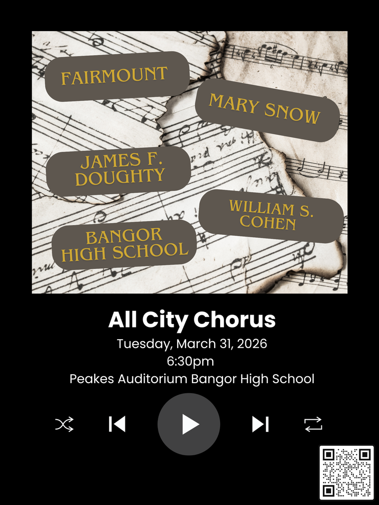 Bangor School Department All-City Chorus Concert March 31, 2026 6:30 pm Peakes Auditorium, Bangor High School Scan the QR code or click the link below to download a program before the show! https://aptg.co/_Gpf2q  #WeAreBangor