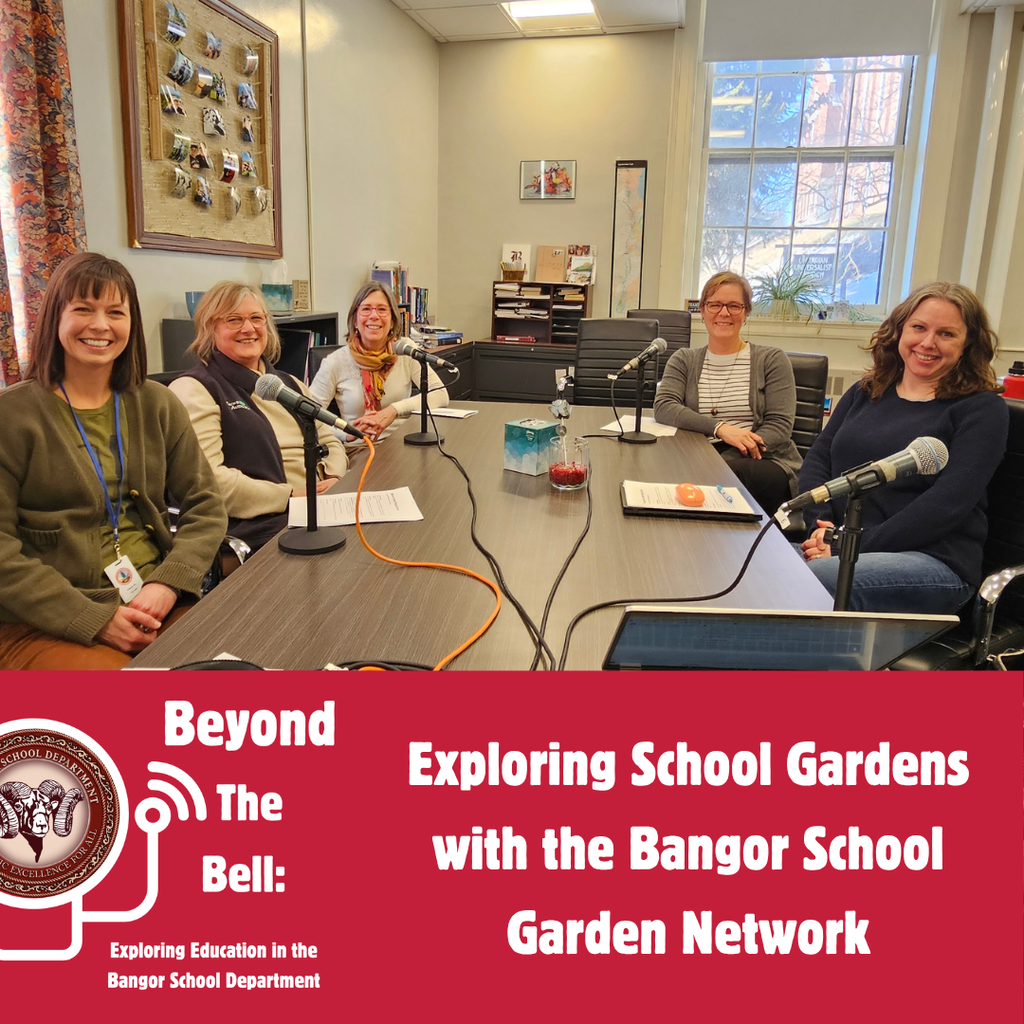 What happens when a school yard becomes a living classroom? In this episode of Beyond the Bell, Dr. Marie Robinson and Sara Luciano welcome members of the Bangor School Garden Network to explore why school gardens matter and what’s growing across the Bangor School Department. Together, they discuss how gardens go far beyond vegetables—creating meaningful connection to nature, strengthening belonging and teamwork, and helping students build curiosity, persistence, and confidence.