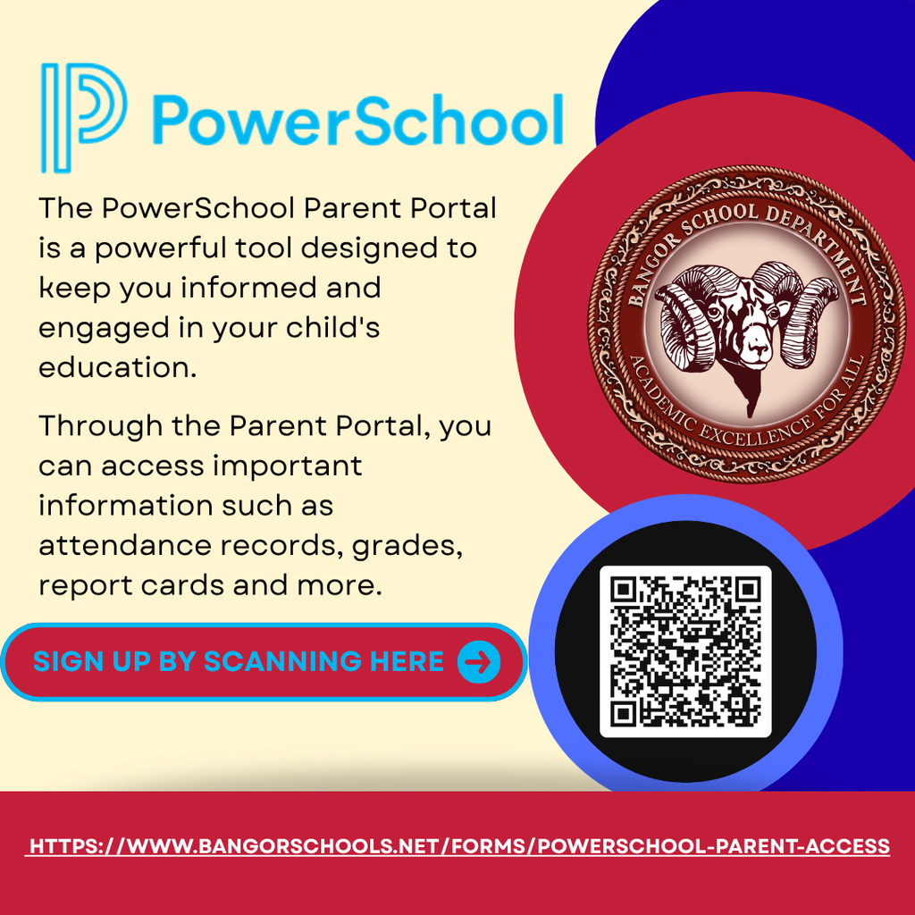 Sign Up for PowerSchool Parent Access Today! The PowerSchool Parent Portal is a powerful tool designed to keep you informed and engaged in your child’s education. Staying connected has never been easier!  Through the Parent Portal, you can quickly and securely access important information such as:  📅 Attendance records 📊 Grades and progress updates 📝 Report cards 📚 And more important school information** With real-time access to your child’s academic information, you can stay on top of their progress, celebrate successes, and address concerns early. The portal helps strengthen communication between families and schools, ensuring students have the support they need to succeed.  Ready to get started?  👉 Click here to sign up: https://www.bangorschools.net/forms/powerschool-parent-access  Stay informed. Stay connected. Stay involved.
