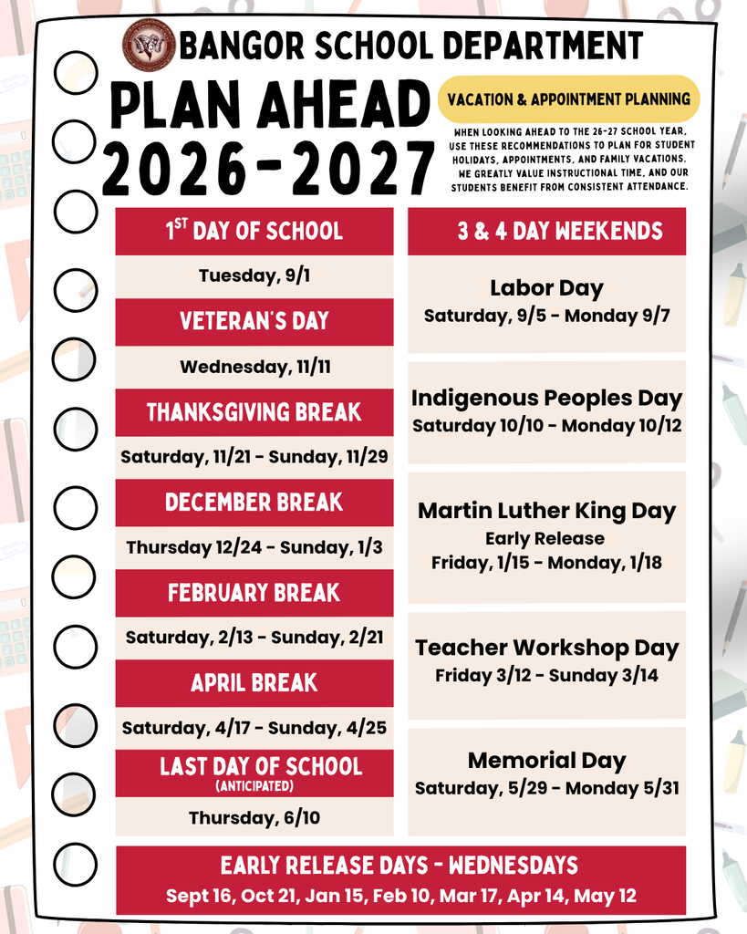 When looking ahead to the 26-27 school year, use these recommendations to plan for student holidays, appointments, and family vacations. We greatly value instructional time, and our students benefit from consistent attendance. #WeAreBangor