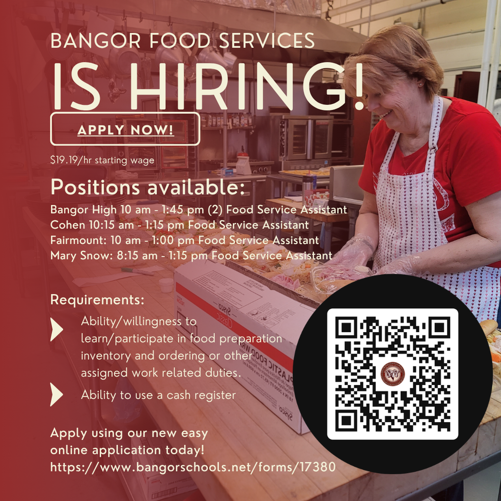 A woman prepares food in a kitchen. Text reads "Bangor Food Services is Hiring!" with details about positions and QR code.
