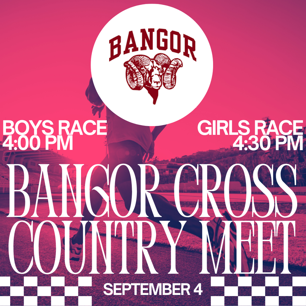 Bangor Cross Country Meet September 4 @ BHS Boy's Race 4:00 PM Girl's Race 4:30 PM #WeAreBangor