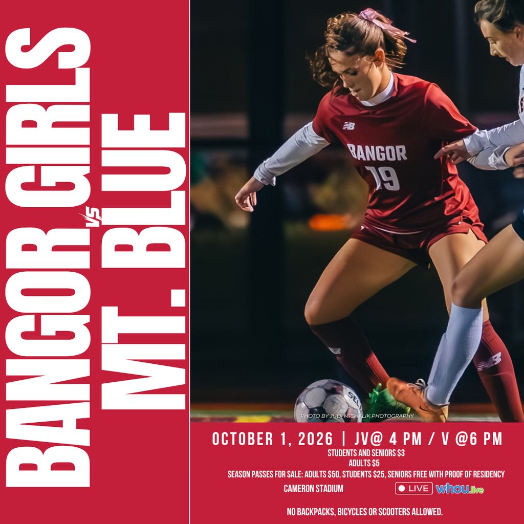 Bangor Girls Soccer VS Mt. Blue October 1, 2026 | JV @ 4 PM / V @ 6 PM Cameron Stadium No backpacks, bicycles, or scooters allowed. Season Passes for Sale: Adults $50, Students $25, Seniors Free with Proof of Residency Students and Seniors $3 Adults $5 #WeAreBangor