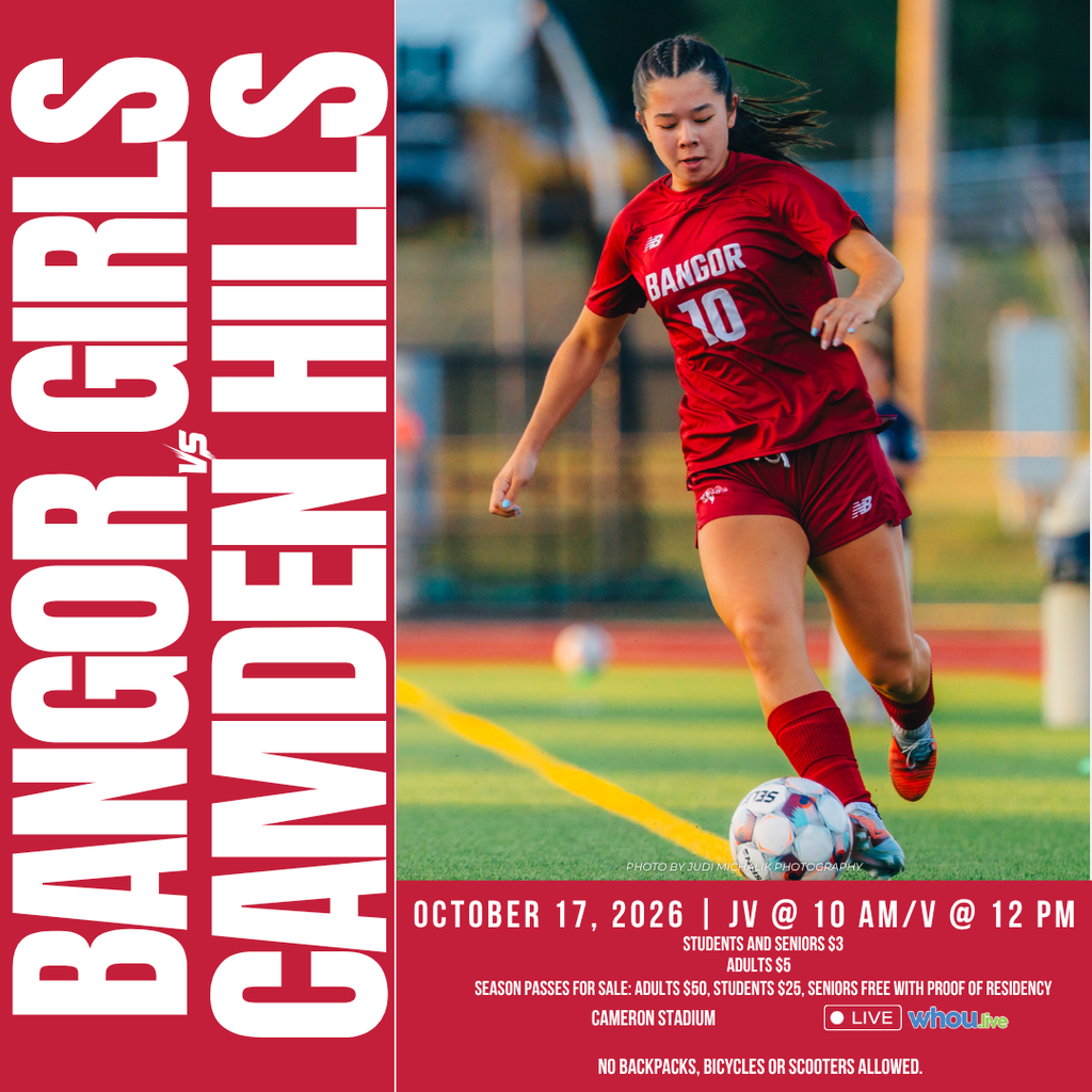 Bangor Girls Soccer VS Camden Hills October 17, 2026 | JV @ 10 AM / V @ 12 PM Cameron Stadium No backpacks, bicycles, or scooters allowed. Season Passes for Sale: Adults $50, Students $25, Seniors Free with Proof of Residency Students and Seniors $3 Adults $5 #WeAreBangor