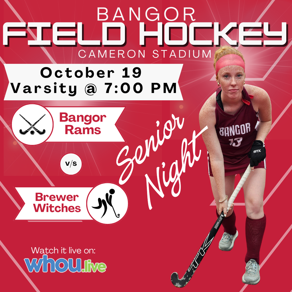 Bangor Field Hockey VS Brewer Senior Night October 19, 2026 | V @ 7 PM Cameron Stadium No backpacks, bicycles, or scooters allowed.  #WeAreBangor