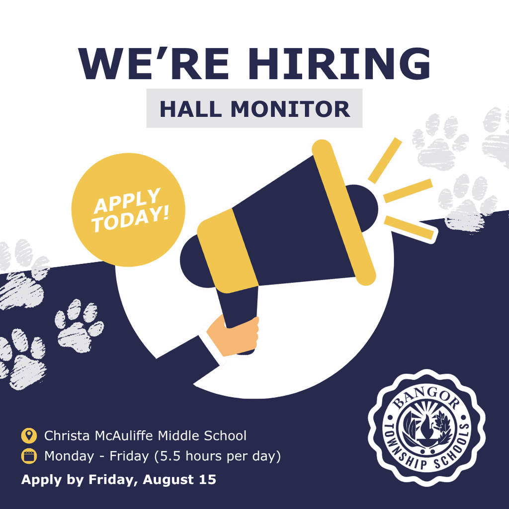 Graphic announcing job at Bangor Township schools for a hall monitor position at Christa McAuliffe Middle School. The schedule is Monday through Friday, 5.5 hours per day.