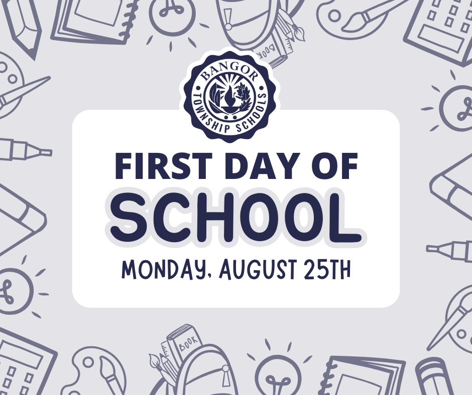 graphic that says "First Day of School Monday. August 25"