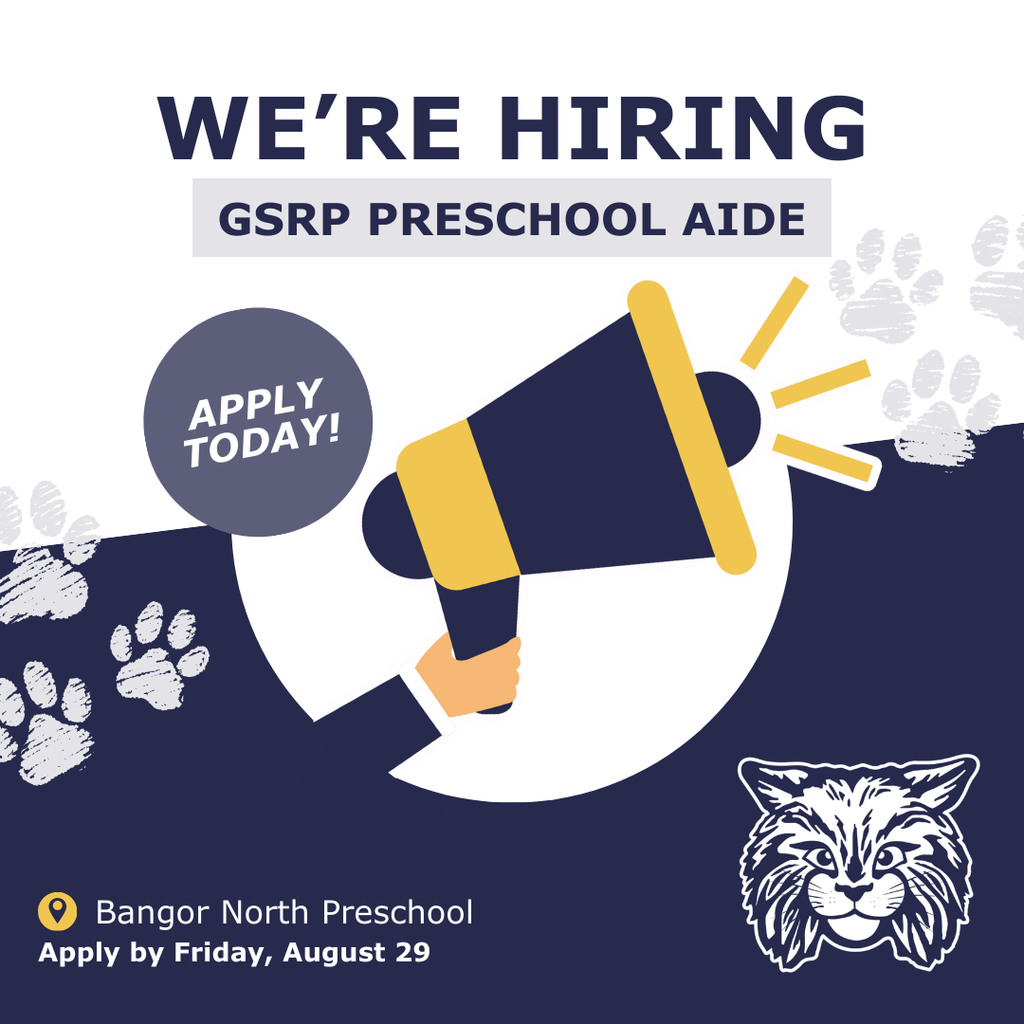 Graphic announcing a job opening for a GSRP preschool aide at Bangor North Preschool, part of Bangor Township Schools. Key details include:  Location: Bangor North Preschool Application Deadline: Friday, August 29  The design features a navy blue and gold color scheme, paw print background, Bangor Township Schools logo, and a large megaphone icon with a circle that reads “Apply Today!”. 