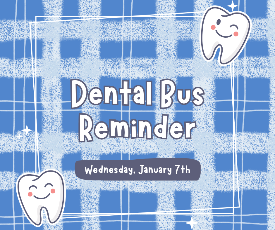 dental bus reminder