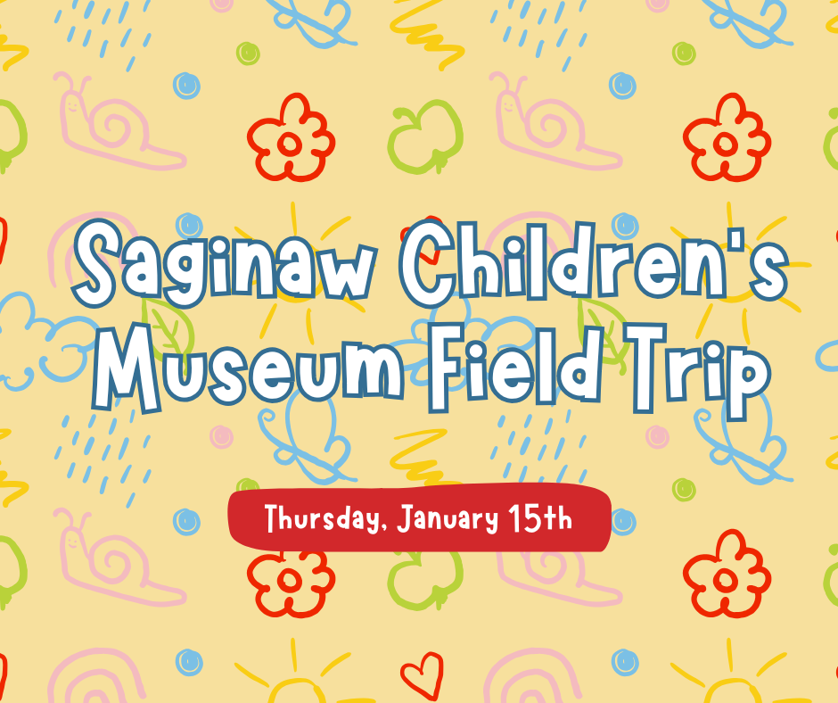 saginaw childrens museum field trip