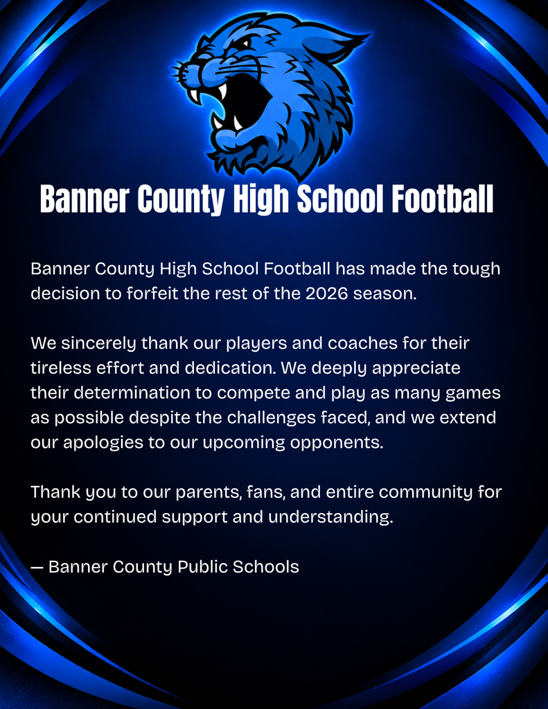 Graphic with a blue and black wildcat mascot logo and the text "Banner County High School Football". The text below reads: "Banner County High School Football has made the tough decision to forfeit the rest of the 2026 season. We sincerely thank our players and coaches for their tireless effort and dedication. We deeply appreciate their determination to compete and play as many games as possible despite the challenges faced, and we extend our apologies to our upcoming opponents. Thank you to our parents, fans, and entire community for your continued support and understanding. — Banner County Public Schools"
