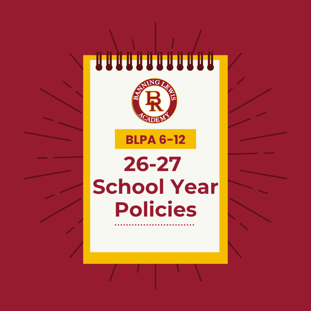Graphic with a cardinal red background featuring a white spiral-bound notepad outlined in gold. The Banning Lewis Academy round logo appears at the top of the notepad above a gold banner labeled "REMINDERS." Large cardinal text reads, "26–27 School Year Policies." Decorative cardinal rays radiate from behind the notepad, drawing attention to the announcement.