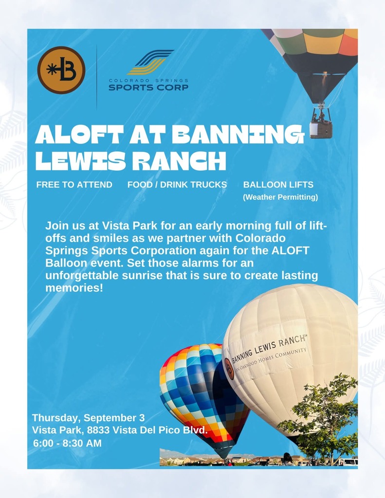 Promotional graphic for Aloft at Banning Lewis Ranch featuring colorful hot air balloons. The free community event is Thursday, September 3, from 6:00–8:30 a.m. at Vista Park, 8833 Vista Del Pico Blvd. The event includes hot air balloon lift-offs, food and drink trucks, and balloon lifts, weather permitting.