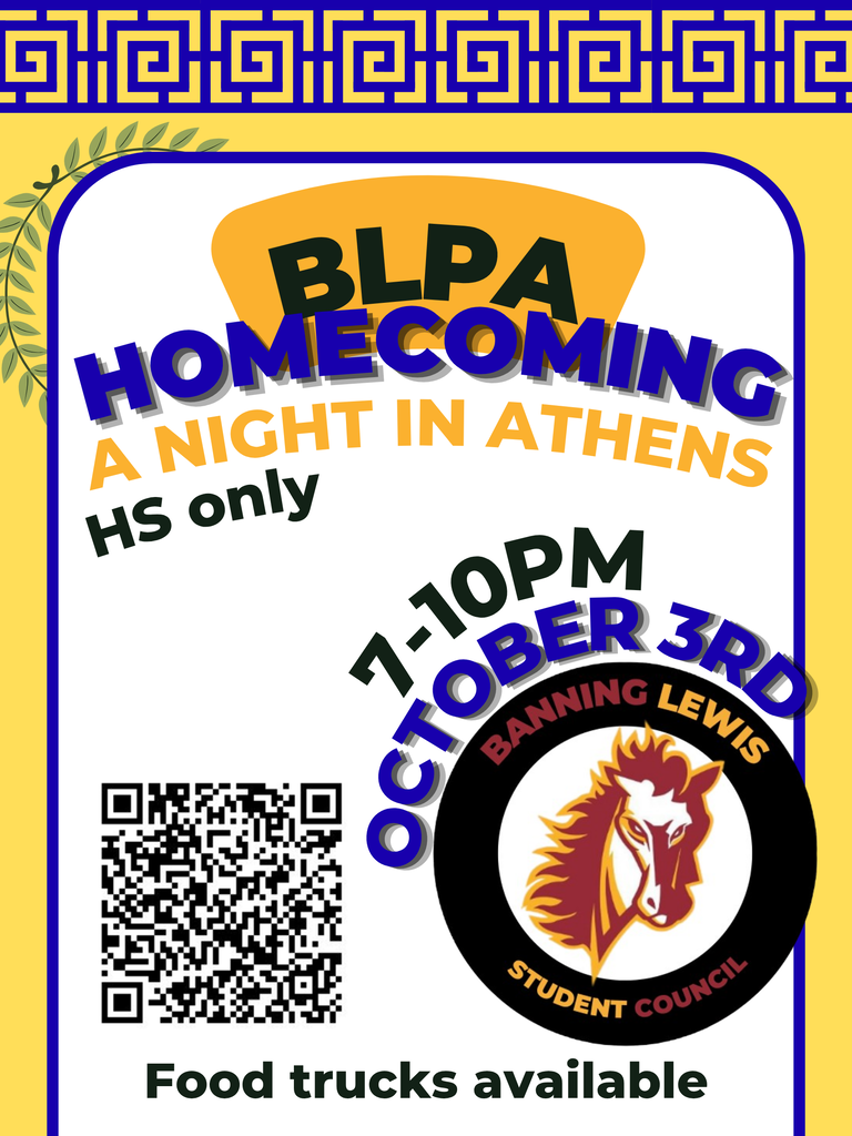 Yellow, white, blue, and orange flyer promoting the BLPA High School Homecoming Dance, themed “A Night in Athens.” The dance is October 3 from 7–10 PM. A QR code is included, along with the Banning Lewis Student Council logo. Food trucks will be available.