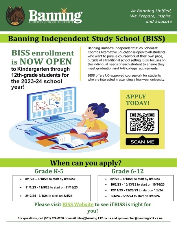 The current application window for students in grades 6-12 to apply to BISS is open now through 12-20-23, for students who want to attend BISS starting the second semester on 1/8/24. There is a link on our website to apply https://bis.banning.k12.ca.us/o/bis