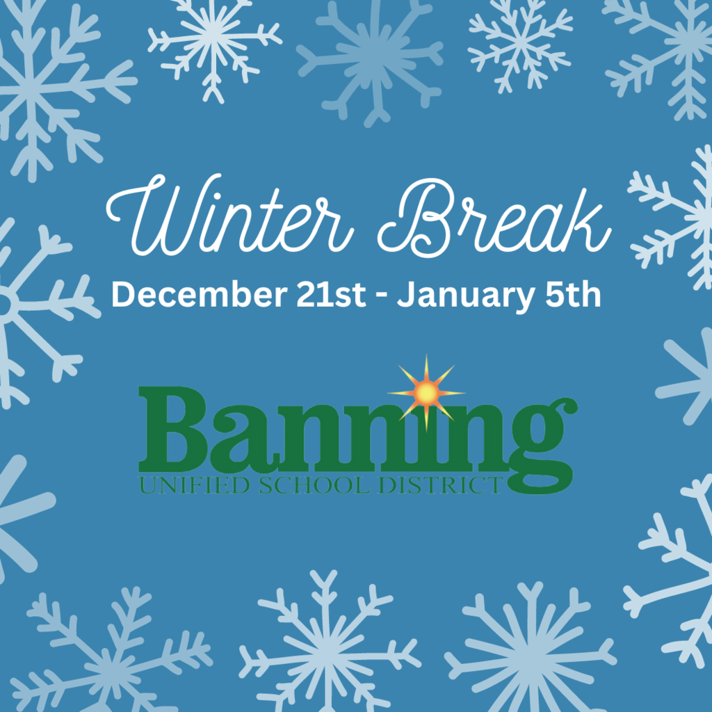 Banning USD Winter Break 12/21 - 1/5
