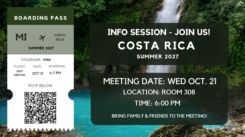 Info Session - Join Us!  Costa Rica Summer 2027   Meeting Date: Wednesday October 21  Location: Baraha High School Room 308  Time: 6:00 pm  Bring Family and Friends to the meeting!