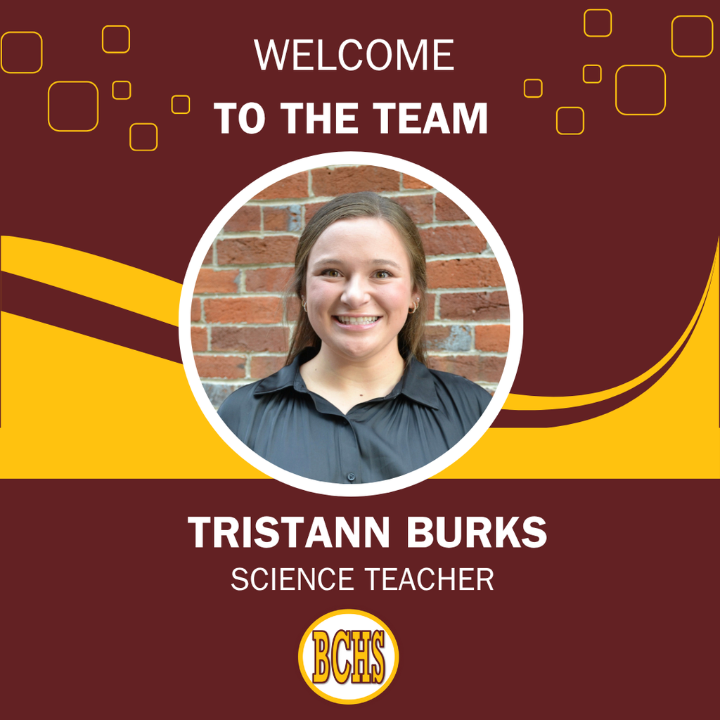 Welcome to BCHS Tristann Burks!