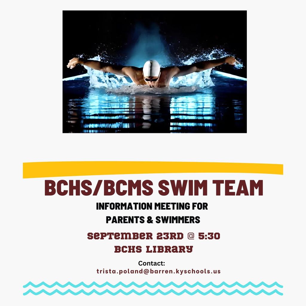 BCHS / BCMS swim team information meeting for parents and swimmers will be September 23, 2025 in the BCHS library .