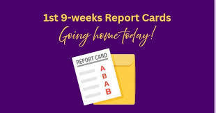 1st 9 Weeks Report Cards