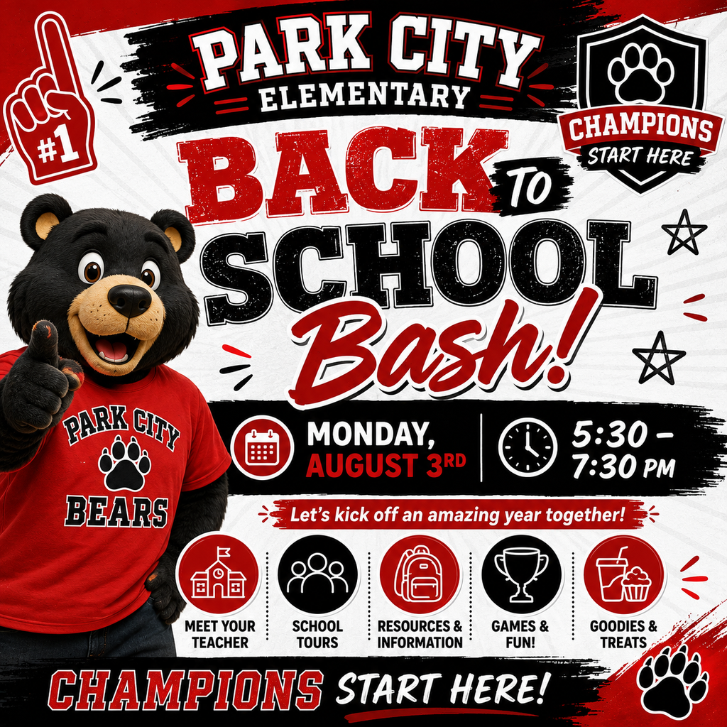 Park City Back to School Bash: Monday, August 3; 5:50 -7:30 pm at Park City Elementary.