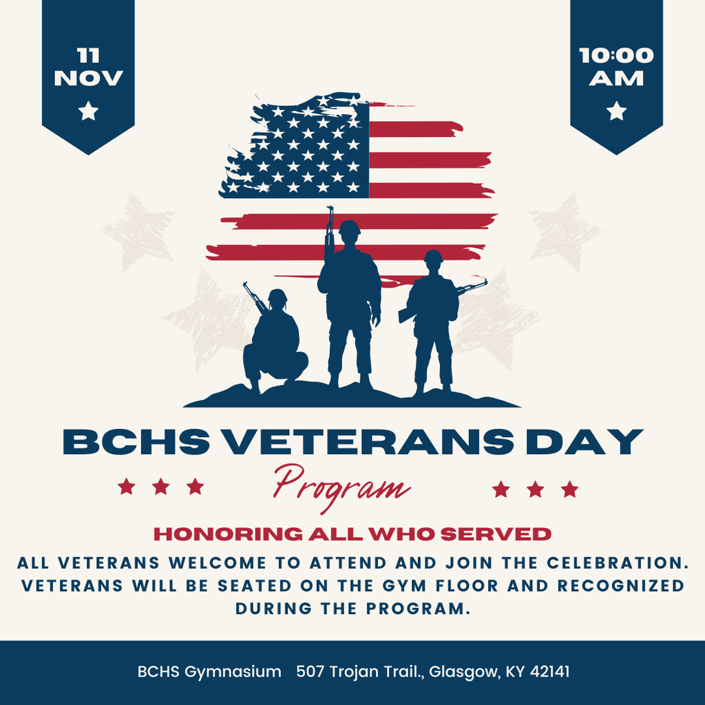 BCHS Veterans Day Program will be November 11. 2026 at 10:00 am in the BCHS Gym.