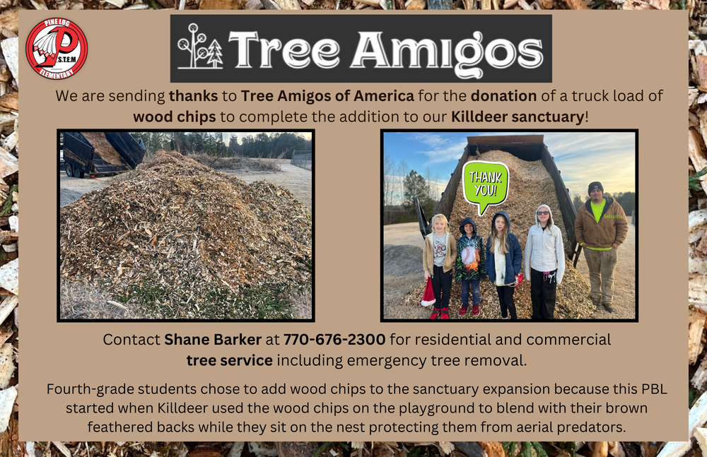 Promotional thank-you graphic from Pine Log Elementary recognizing Tree Amigos of America for donating a truckload of wood chips to expand the school’s Killdeer sanctuary. One photo shows the delivered pile of wood chips, and another shows four students standing in front of the loaded truck with a Tree Amigos employee. The graphic also displays contact information for Tree Amigos owner Shane Barker (770-676-2300) and explains that fourth-grade students selected wood chips to help create habitat that blends with the natural camouflage used by nesting Killdeer birds.