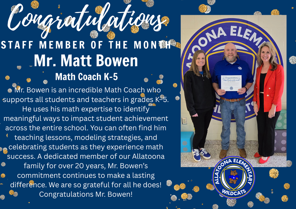 Congratulations Staff Member of the Month Mr. Matt Bowen K-5 Math Coach!
