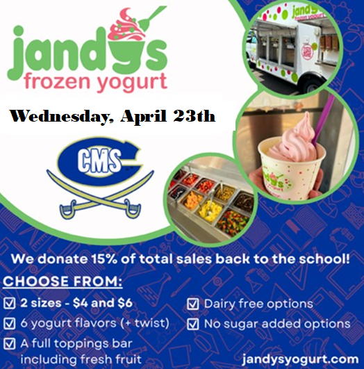 jandy's frozen yogurt; lunchtime @ CMS, Wednesday, October 23rd; we donate 15% of sales back to the school; choose from: 2 sizes $4 or $6, 6 flavors, toppings bar, dairy free options, no sugar added options;jandysyogurt.com