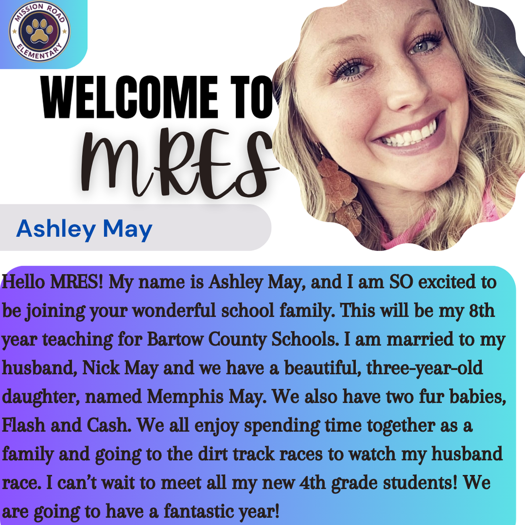 Welcome post for our new teacher, Ashley May. She will be teaching 4th grade this year. 