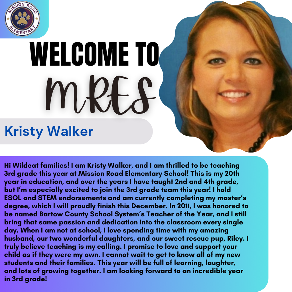 Welcome post for our new teacher, Kristy Walker.  She will be one of our 3rd grade teachers. 