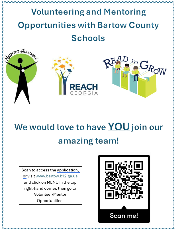 Volunteering and Mentoring Opportunities with Bartow County Schools flyer that includes logos for Mentor Bartow, Reach Georgia, and Read to Grow.  Apply at www.bartow.k12.ga.us.  Click Menu in the top right corner. Go to volunteer/mentor opportunities.
