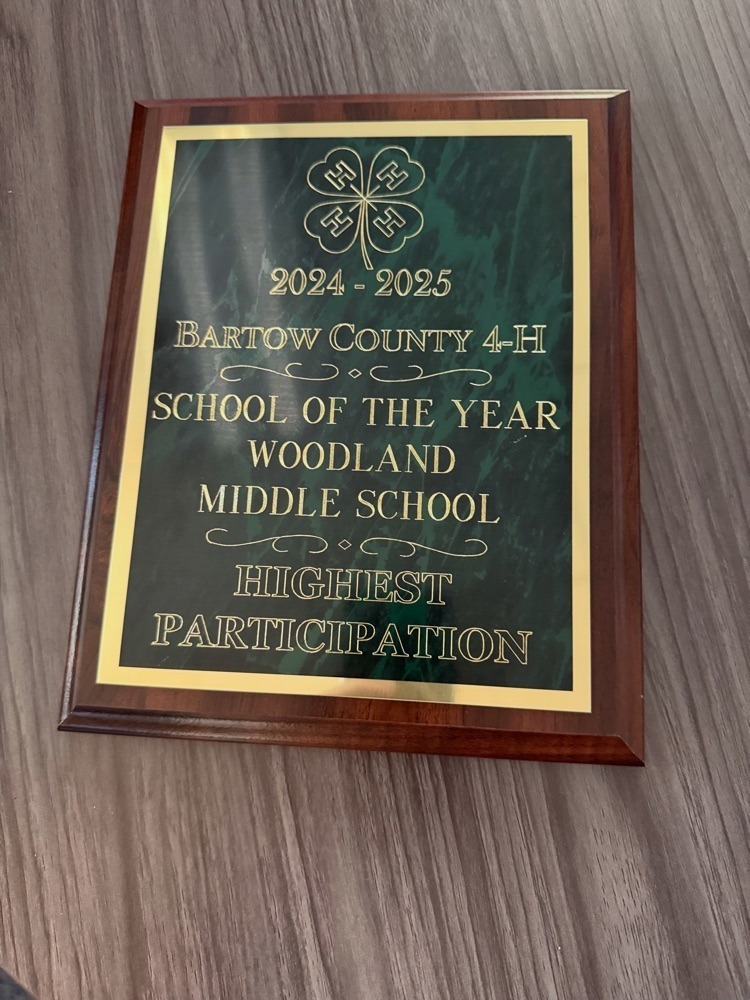plaque that says 2024-2025 Bartow County 4-H School of the Year Woodland Middle School Highest Participation