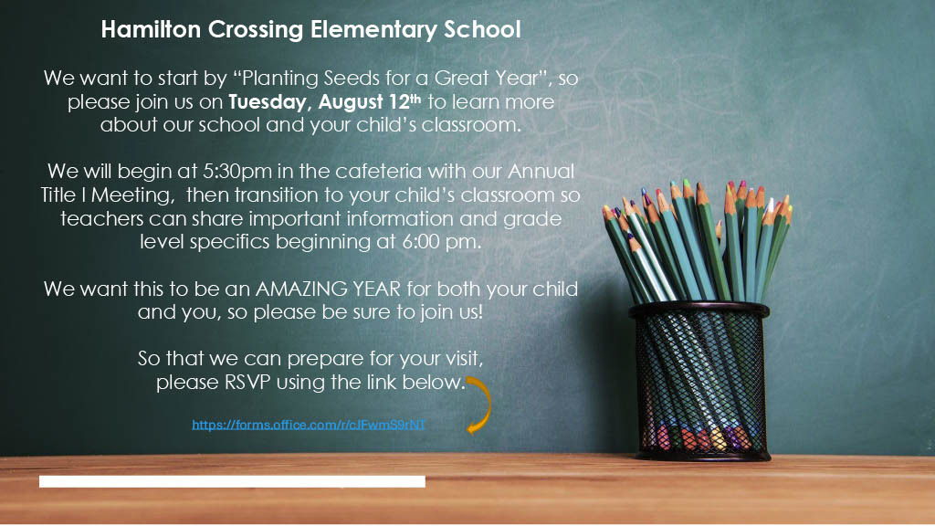 We want to start by “Planting Seeds for a Great Year”, so please join us on Tuesday, August 12th to learn more about our school and your child’s classroom. We will begin at 5:30pm in the cafeteria with our Annual Title I Meeting, then transition to your child’s classroom so teachers can share important information and grade level specifics beginning at 6:00 pm. We want this to be an AMAZING YEAR for both your child and you, so please be sure to join us! So that we can prepare for your visit, please RSVP using the link below.
