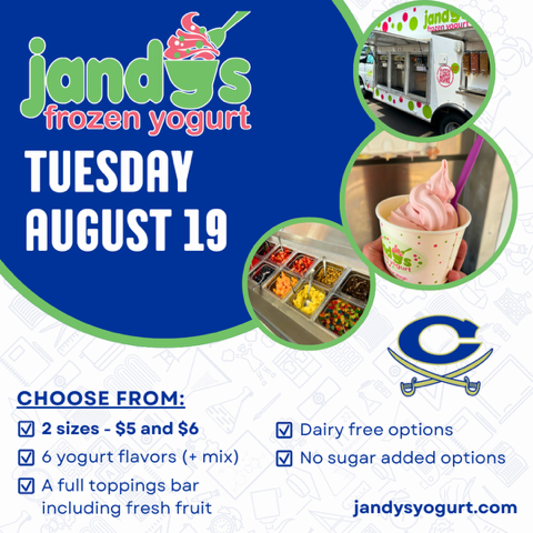 jandy's frozen yogurt; lunchtime  @ CMS, Tuesday, August 19th; we donate 15% of sales back to the school; choose from: 2 sizes $4 or $6, 6 flavors, toppings bar, dairy free options, no sugar added options;jandysyogurt.com
