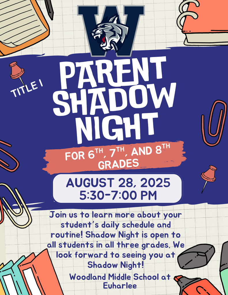 Title I. Parent Shadow Night. For 6th, 7th, and 8th grades. August 28, 2025. 5:30-7:00pm. Join us to learn more about your student's daily schedule and routine! Shadow Night is open to all students in all three grades. We look forward to seeing you at Shadow Night! Woodland Middle School at Euharlee.